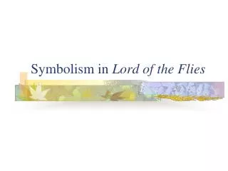 Symbolism in Lord of the Flies