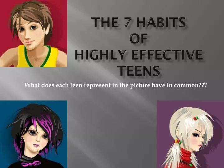 the 7 habits of highly effective teens