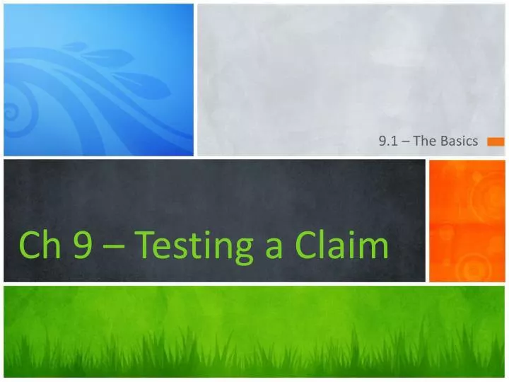 ch 9 testing a claim