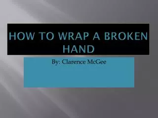 How to wrap a broken hand