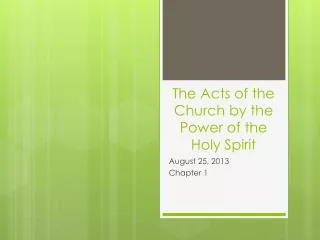 The Acts of the Church by the Power of the Holy Spirit