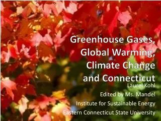 Greenhouse Gases, Global Warming, Climate Change and Connecticut