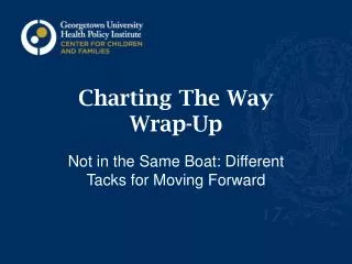 Charting The Way Wrap-Up