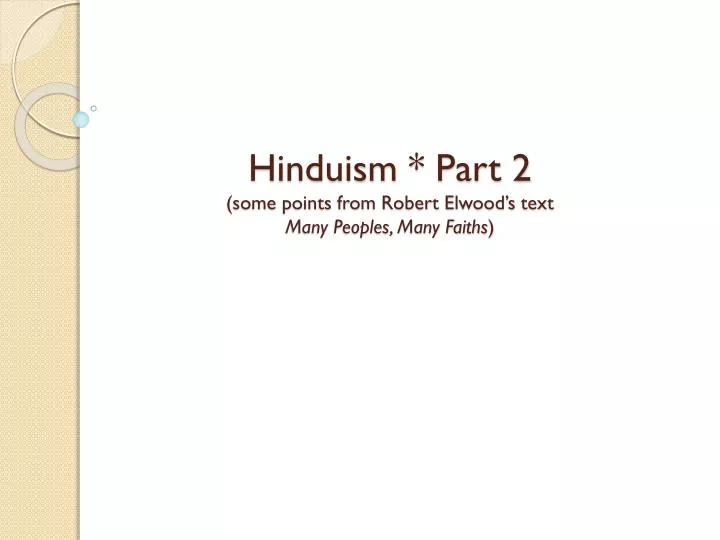 hinduism part 2 some points from robert elwood s text many peoples many faiths