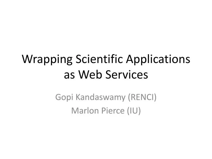 wrapping scientific applications as web services