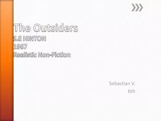 The Outsiders S.E HINTON 1967 Realistic Non-Fiction
