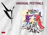 UNUSUAL FESTIVALS - slide 1