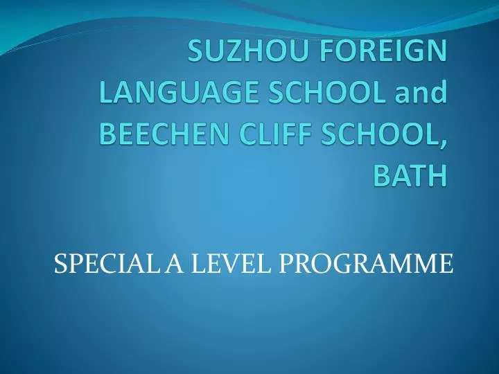 suzhou foreign language school and beechen cliff school bath