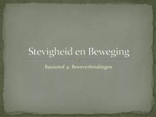 stevigheid en beweging