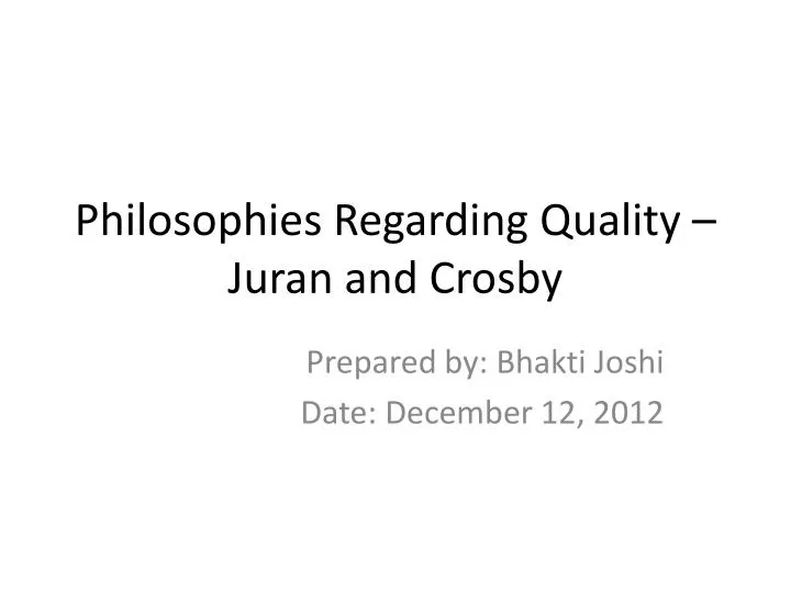 philosophies regarding quality juran and crosby