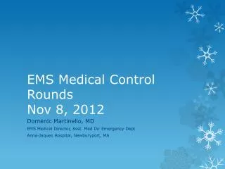 EMS Medical Control Rounds Nov 8, 2012