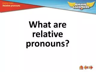 What are relative pronouns?
