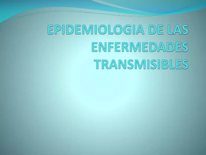 epidemiologia de las enfermedades transmisibles