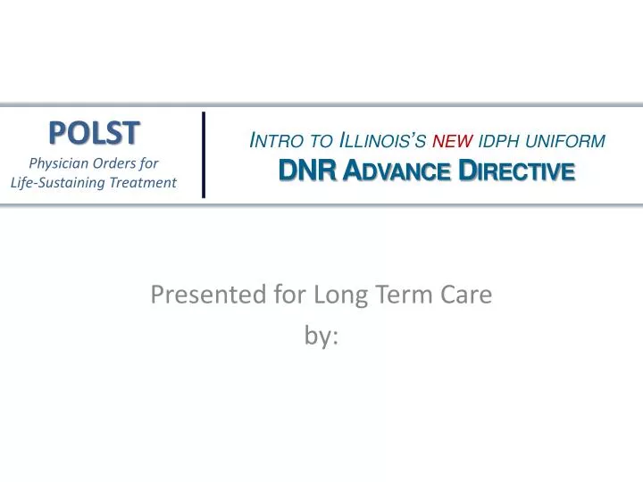 presented for long term care by