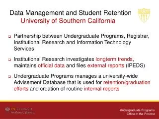 Data Management and Student Retention University of Southern California