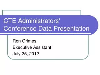 CTE Administrators' Conference Data Presentation