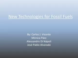 New Technologies for Fossil Fuels