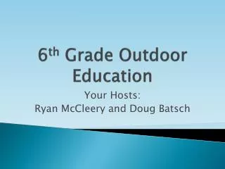 6 th Grade Outdoor Education