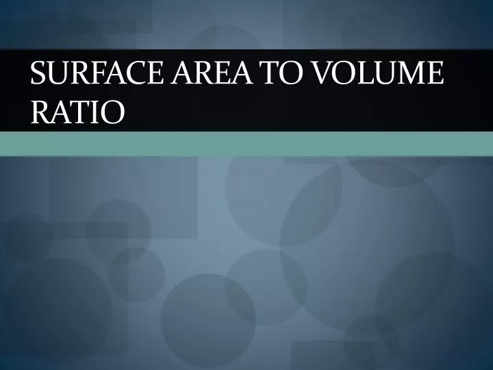 surface area to volume ratio