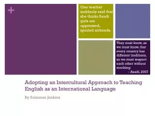 Adopting an Intercultural Approach to Teaching English as an International Language