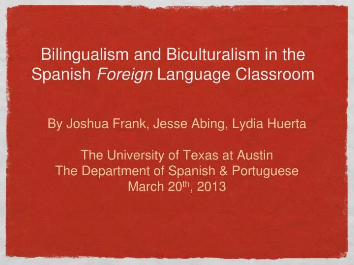 bilingualism and biculturalism in the spanish foreign language classroom