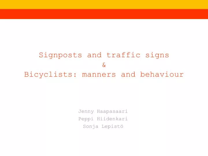 signposts and traffic signs bicyclists manners and behaviour