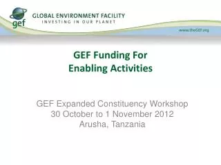 GEF Funding For Enabling Activities