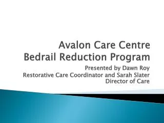 Avalon Care Centre Bedrail Reduction Progra m