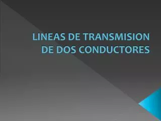 lineas de transmision de dos conductores