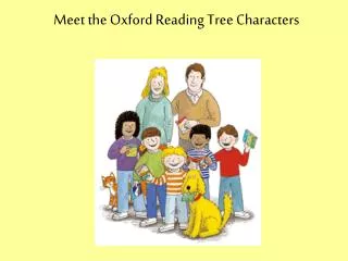 Meet the Oxford Reading Tree Characters