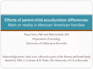 Effects of parent-child acculturation differences: Myth or reality in Mexican American families