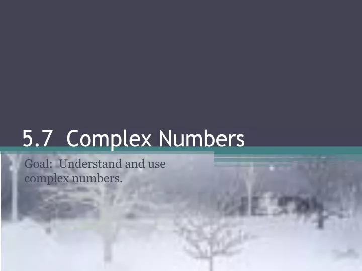 5 7 complex numbers
