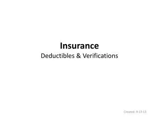 Insurance Deductibles &amp; Verifications