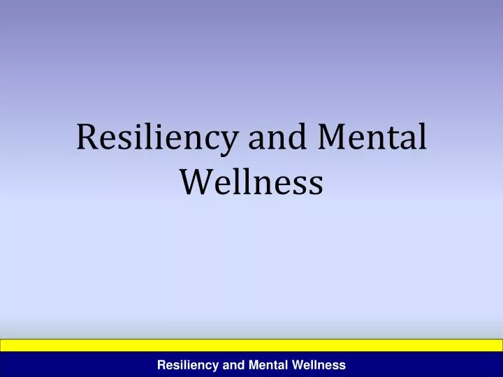 resiliency and mental wellness