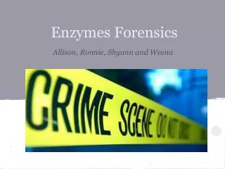 Enzymes Forensics
