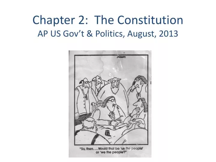 chapter 2 the constitution ap us gov t politics august 2013