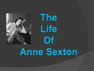 The Life Of Anne Sexton