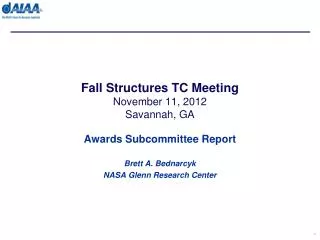 Fall Structures TC Meeting November 11, 2012 Savannah, GA