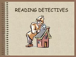 READING DETECTIVES