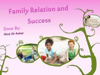 Family Relation and Success