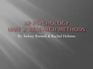 AP Psychology Unit 2: Research Methods
