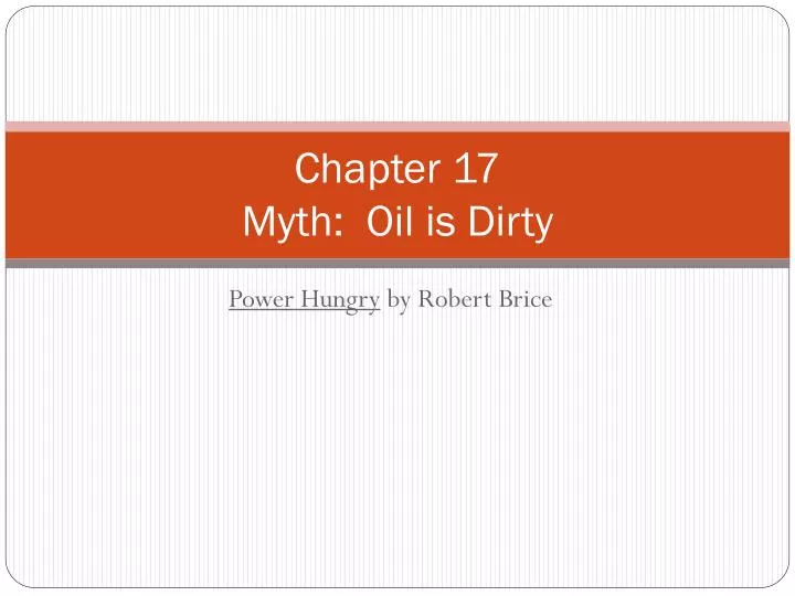 chapter 17 myth oil is dirty
