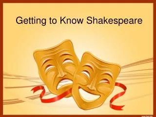 Getting to Know Shakespeare