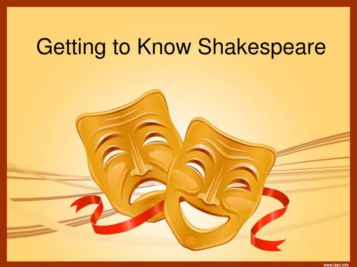 getting to know shakespeare