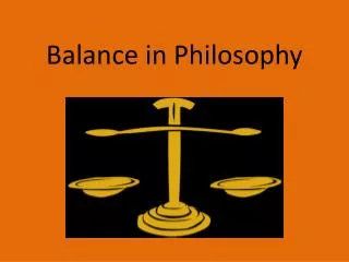 Balance in Philosophy