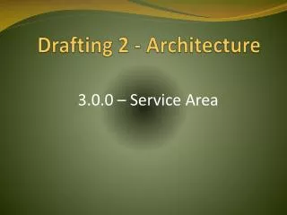 Drafting 2 - Architecture