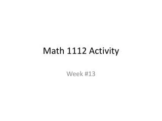 Math 1112 Activity