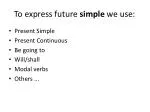 To express future simple we use: - slide 1