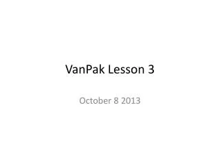 vanpak lesson 3