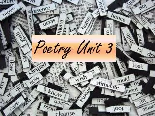 Poetry Unit 3
